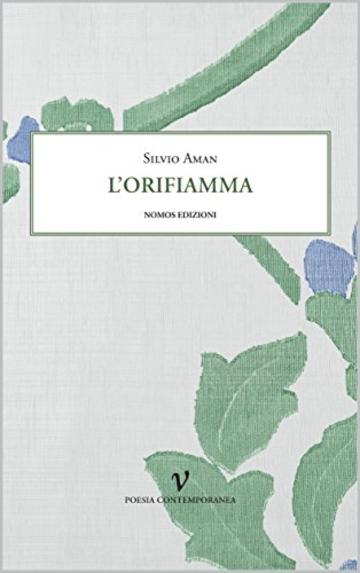 L'ORIFIAMMA (POESIA CONTEMPORANEA Vol. 15)